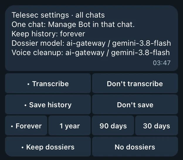 Telegram screenshot of Settings in the private chat with the bot: Telesec settings for all chats, Keep history: forever, the dossier and voice cleanup models, then Transcribe or Don't transcribe, Save history or Don't save, Forever, 1 year, 90 days, or 30 days, and Keep dossiers or No dossiers, with all three on and history kept forever.